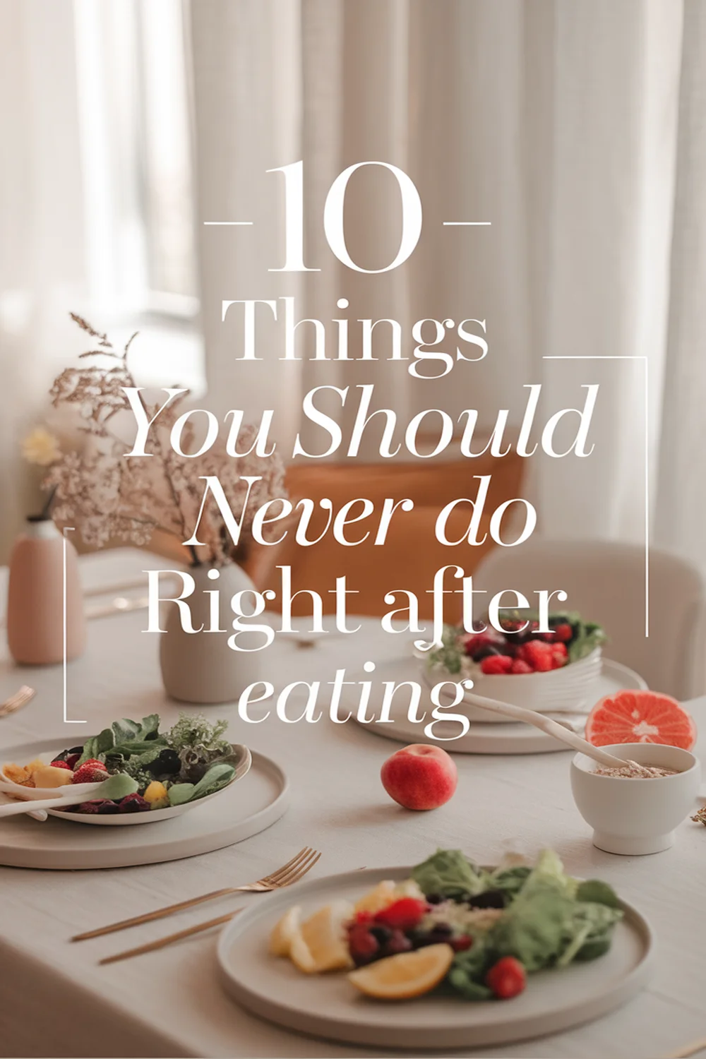 Image for: 10 Things You Should Never Do Right After Eating