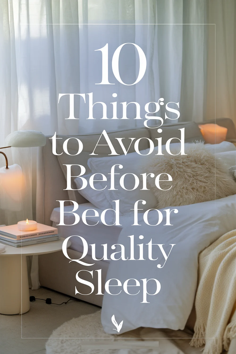 Image for: 10 Things to Avoid Before Bed for Quality Sleep