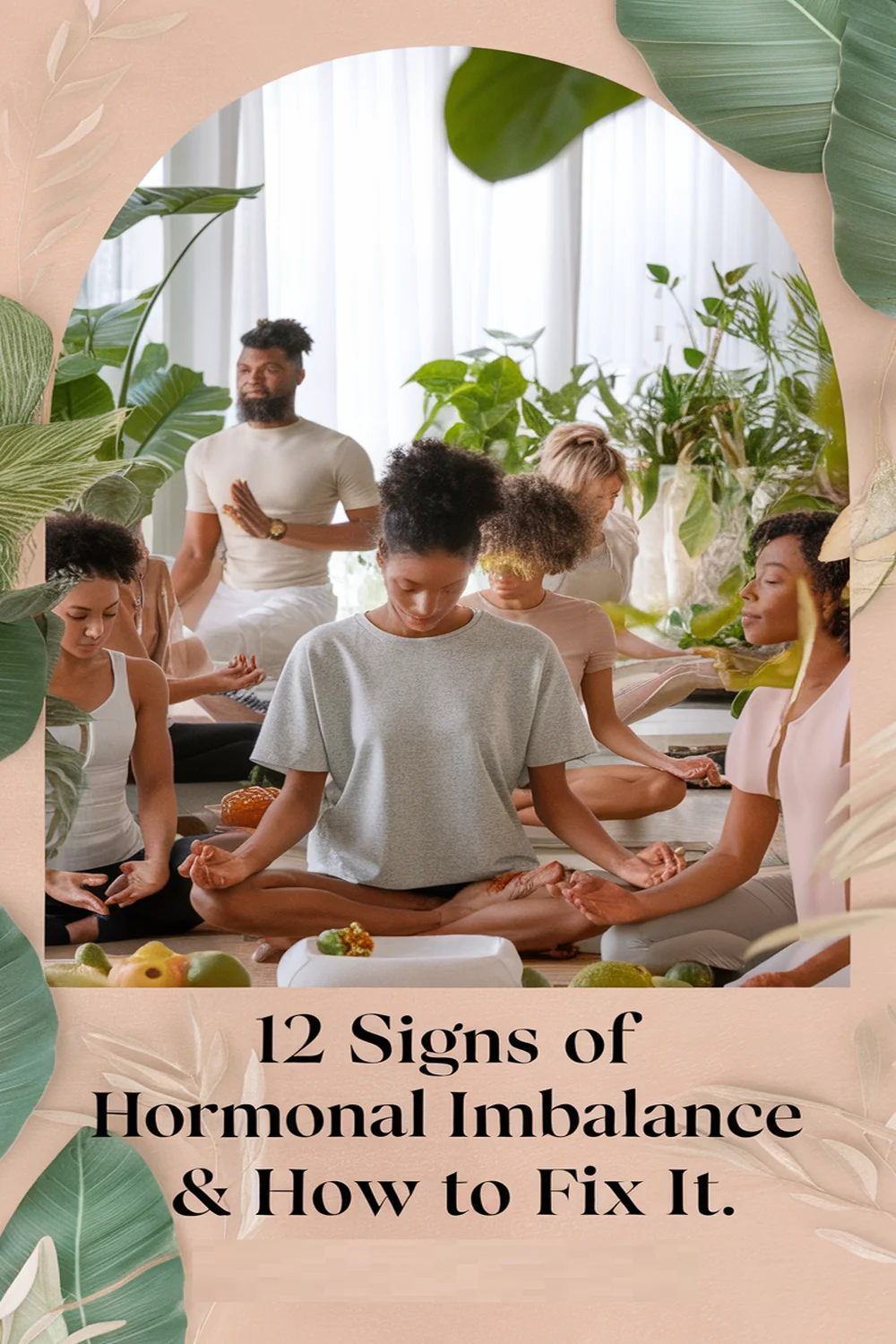 12 Signs of Hormonal Imbalance & How to Fix It