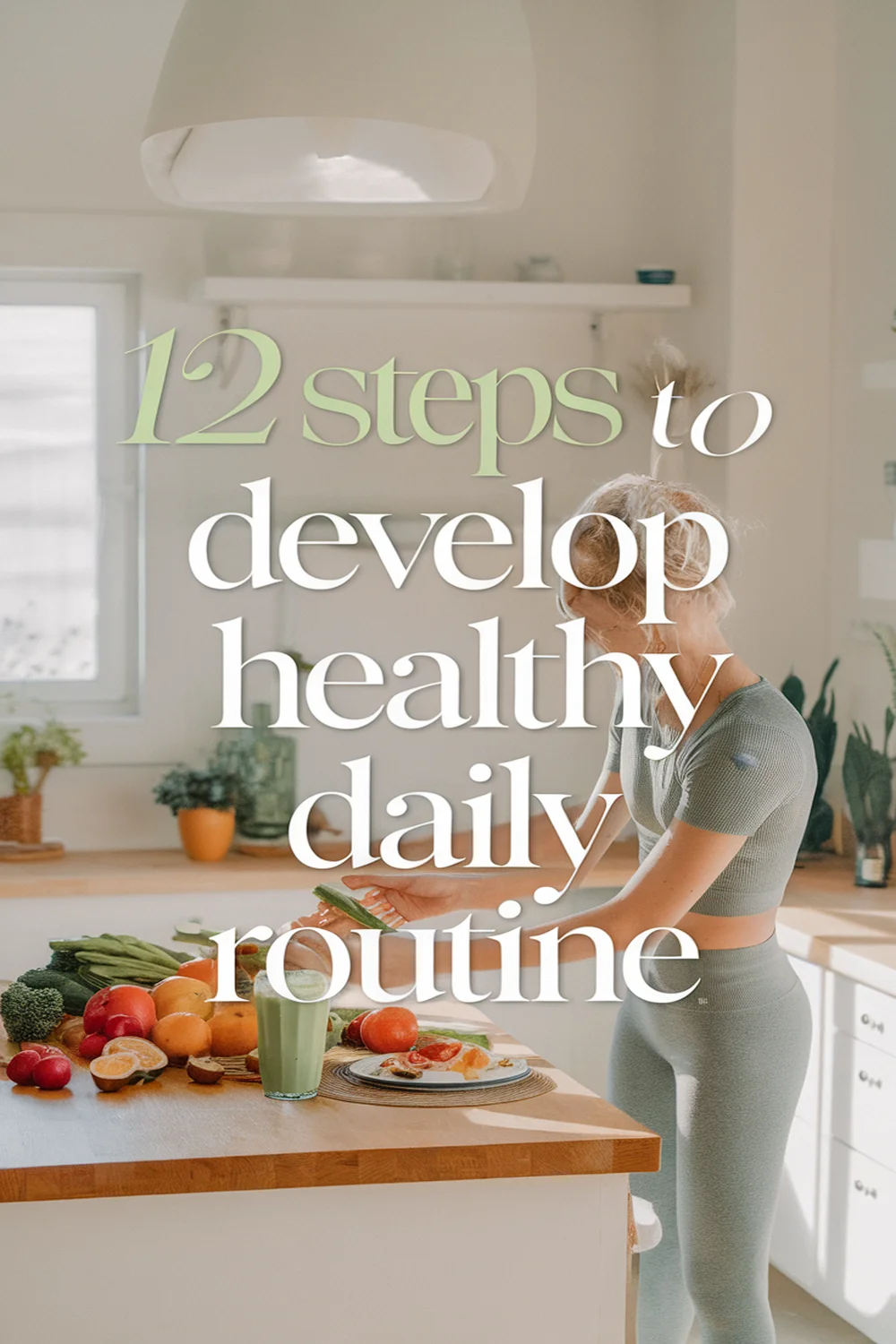 Image for: 12 Steps to Develop a Healthy Daily Routine