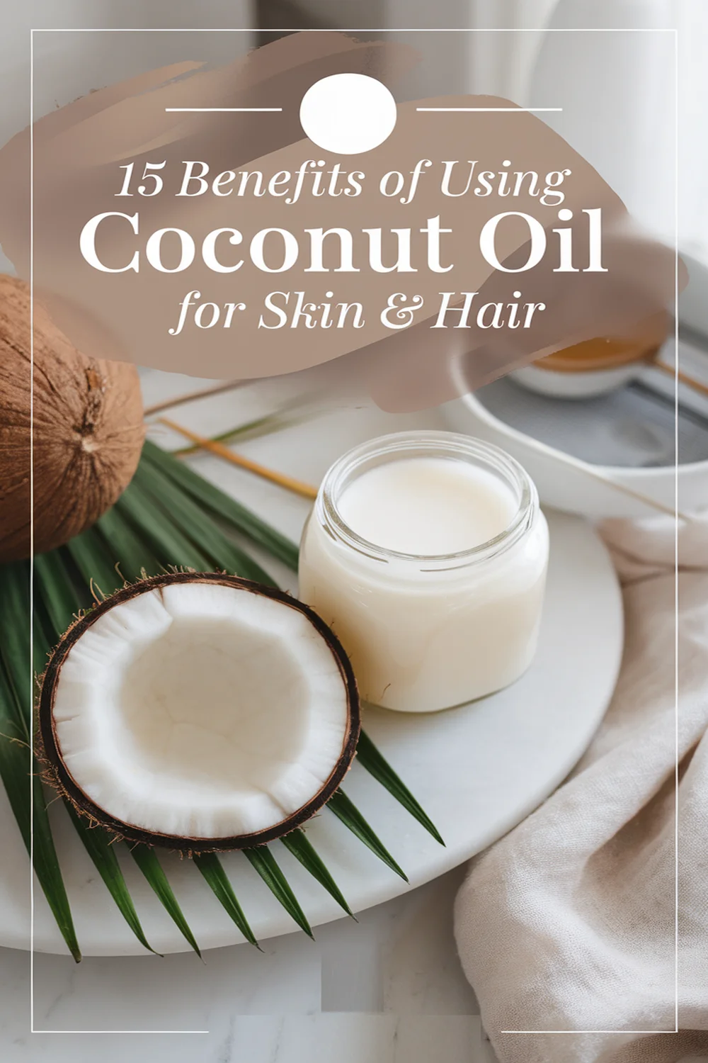 Image for: 15 Benefits of Using Coconut Oil for Skin & Hair