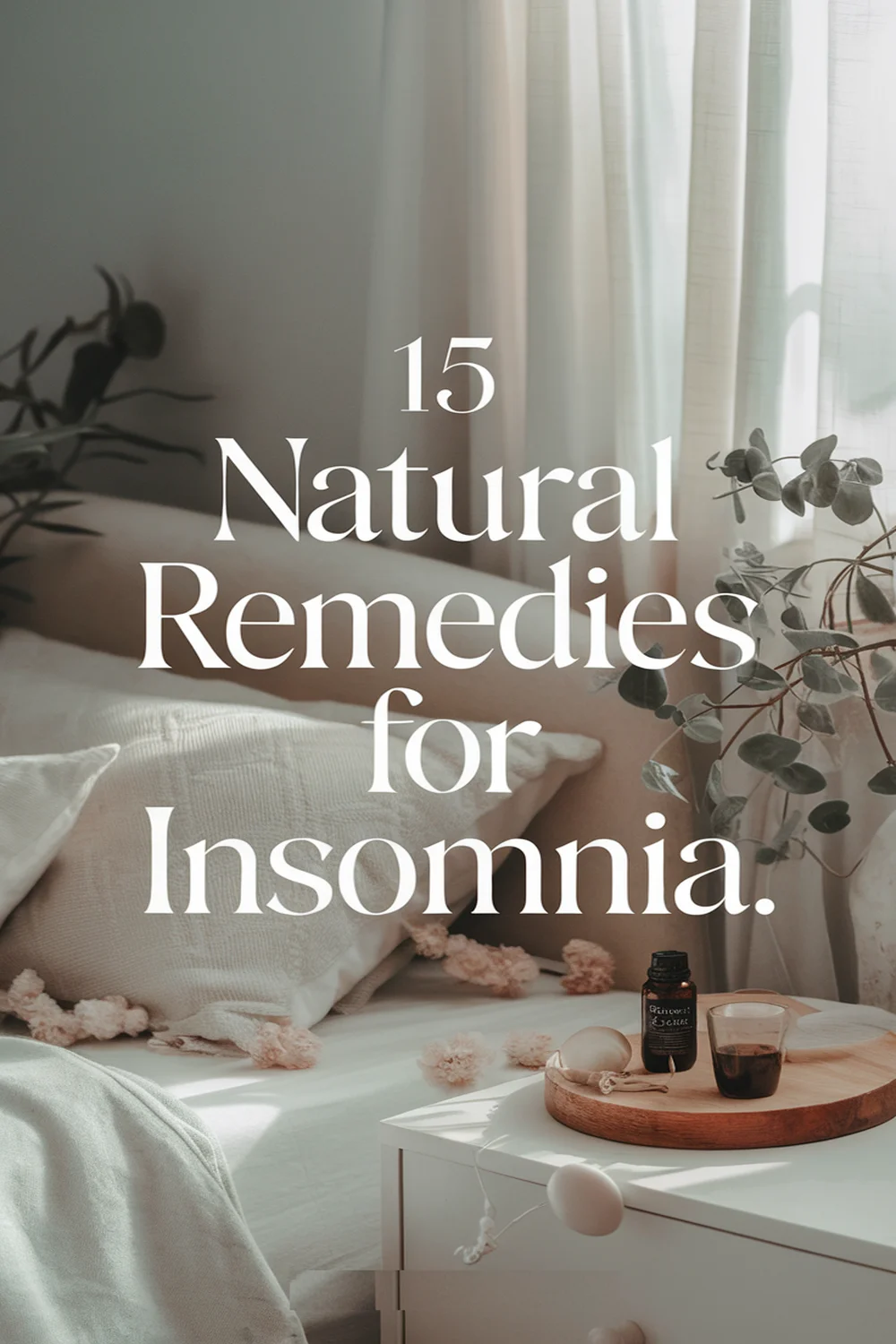 15 Natural Remedies for Insomnia