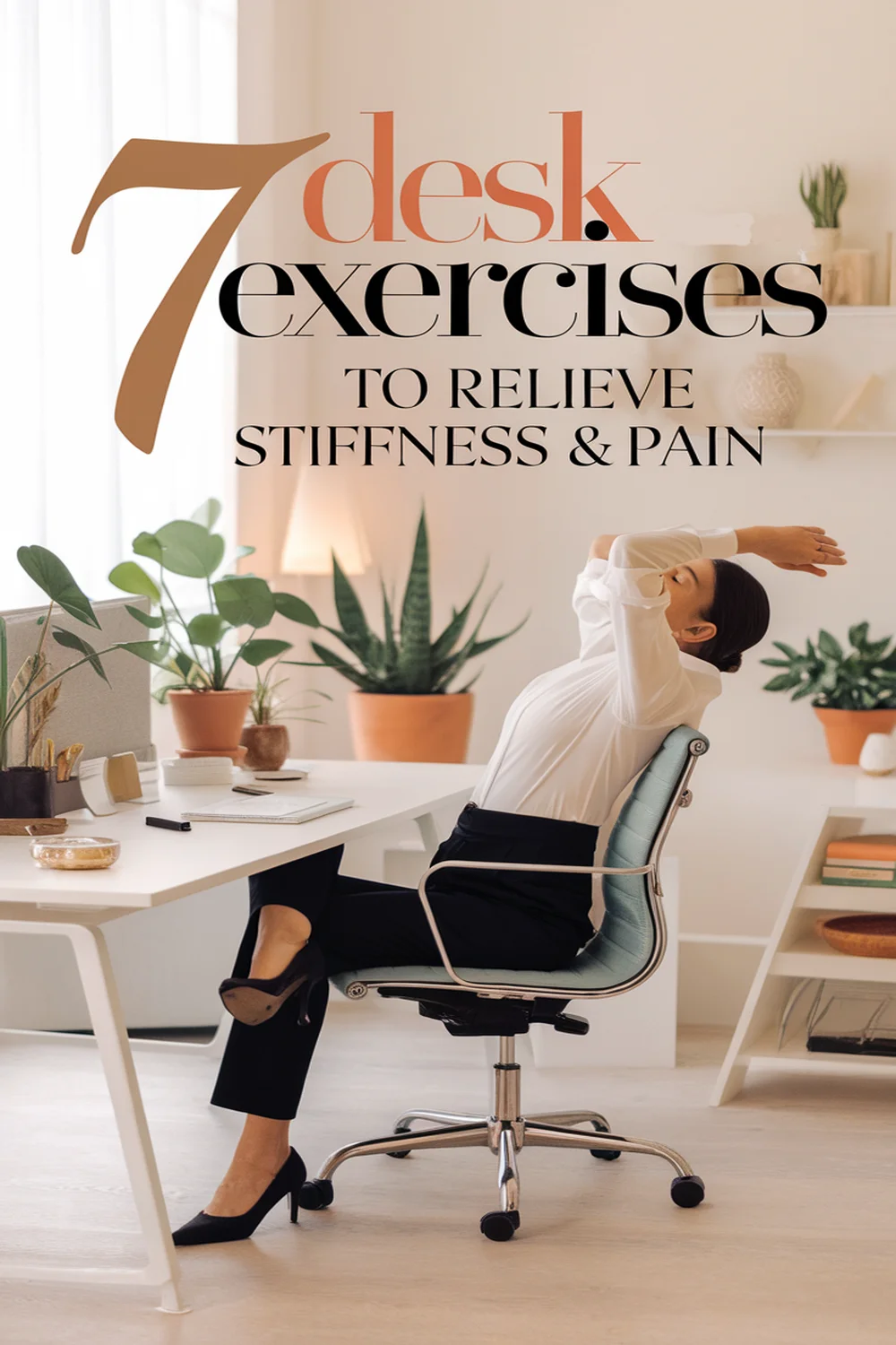 7 Desk Exercises to Relieve Stiffness & Pain