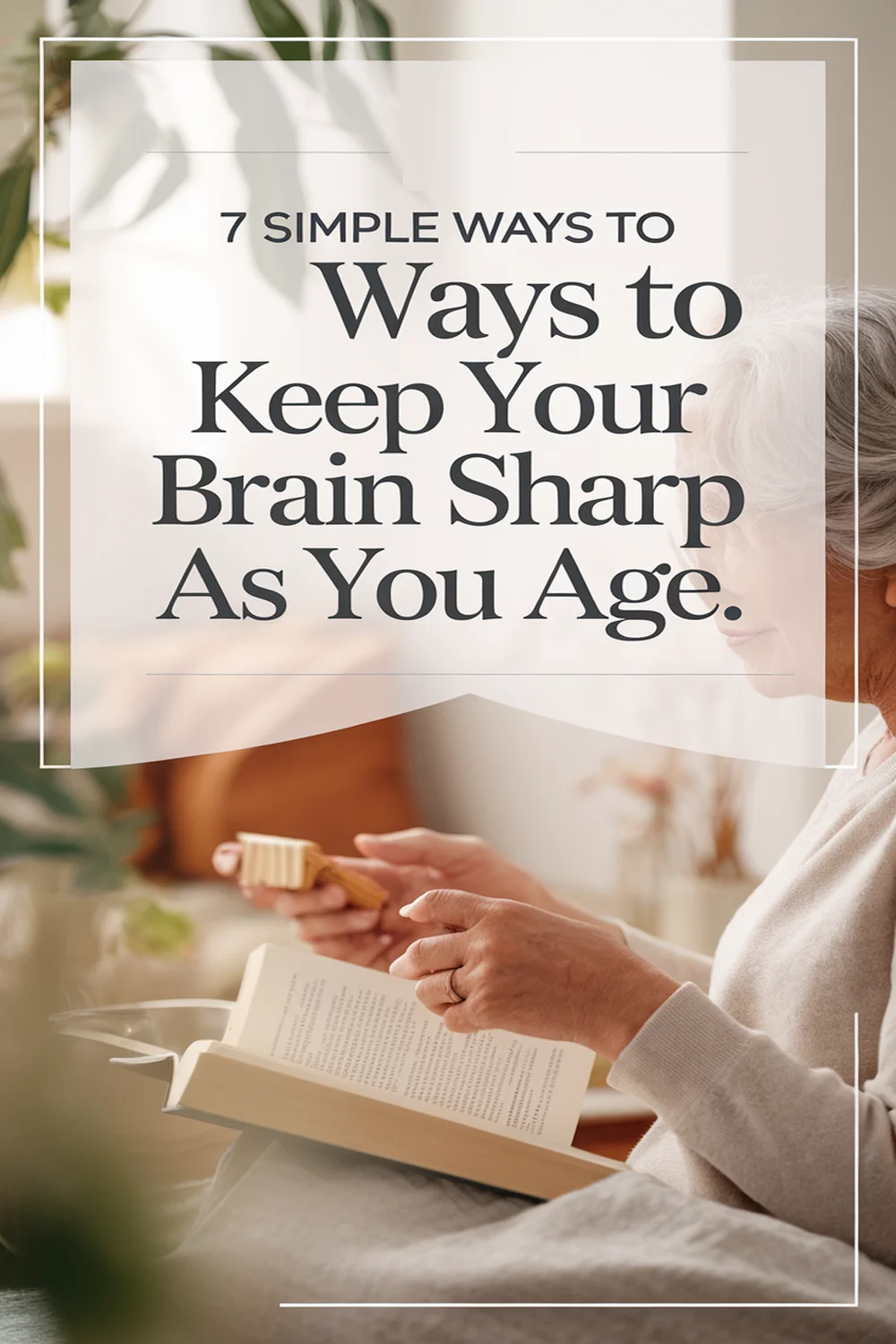 Image for: 7 Simple Ways to Keep Your Brain Sharp as You Age