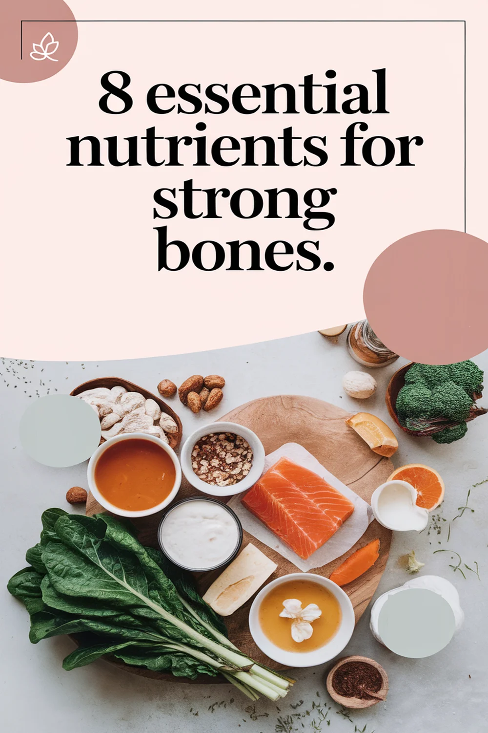 8 Essential Nutrients for Strong Bones